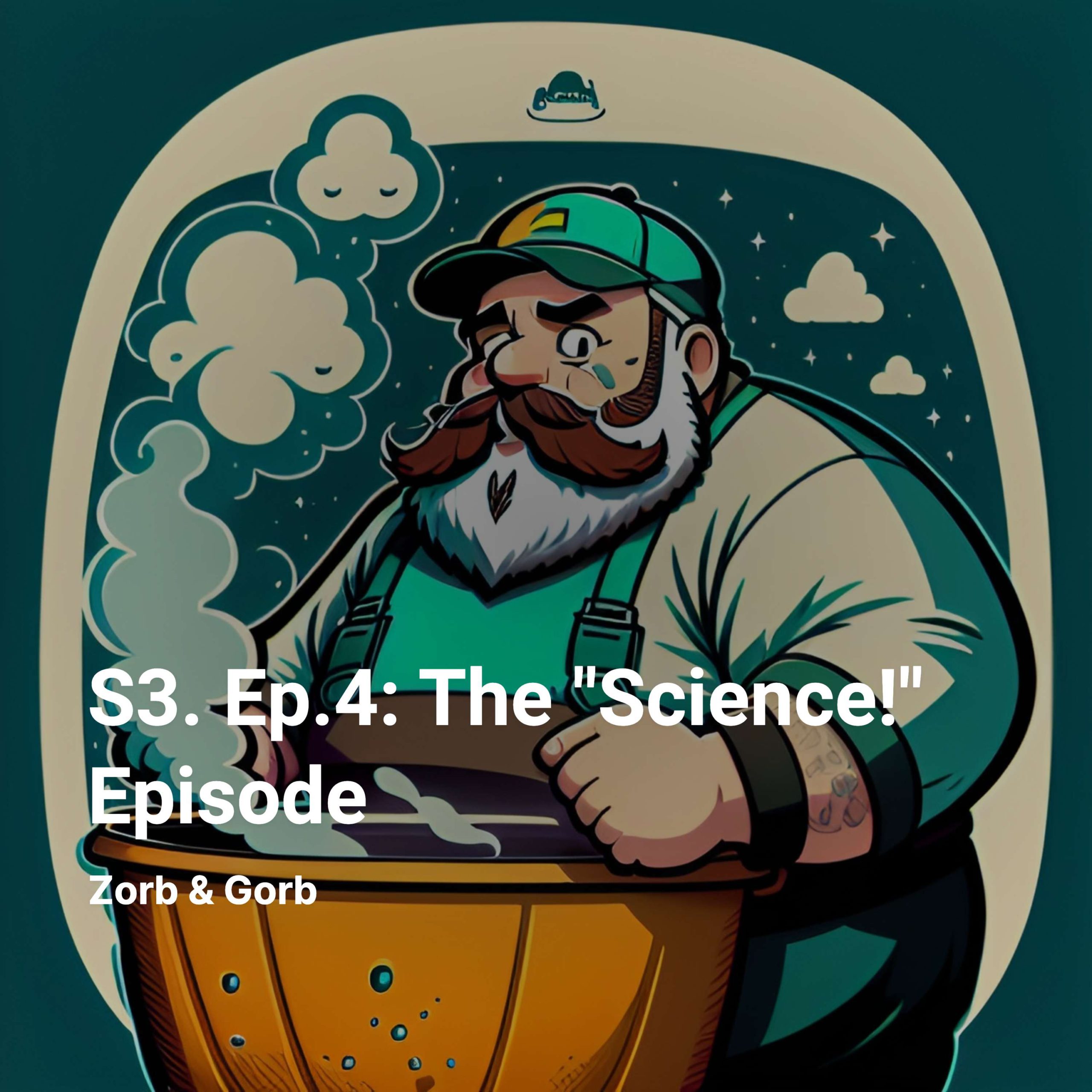 S3. Ep.4: The “Science!” Episode