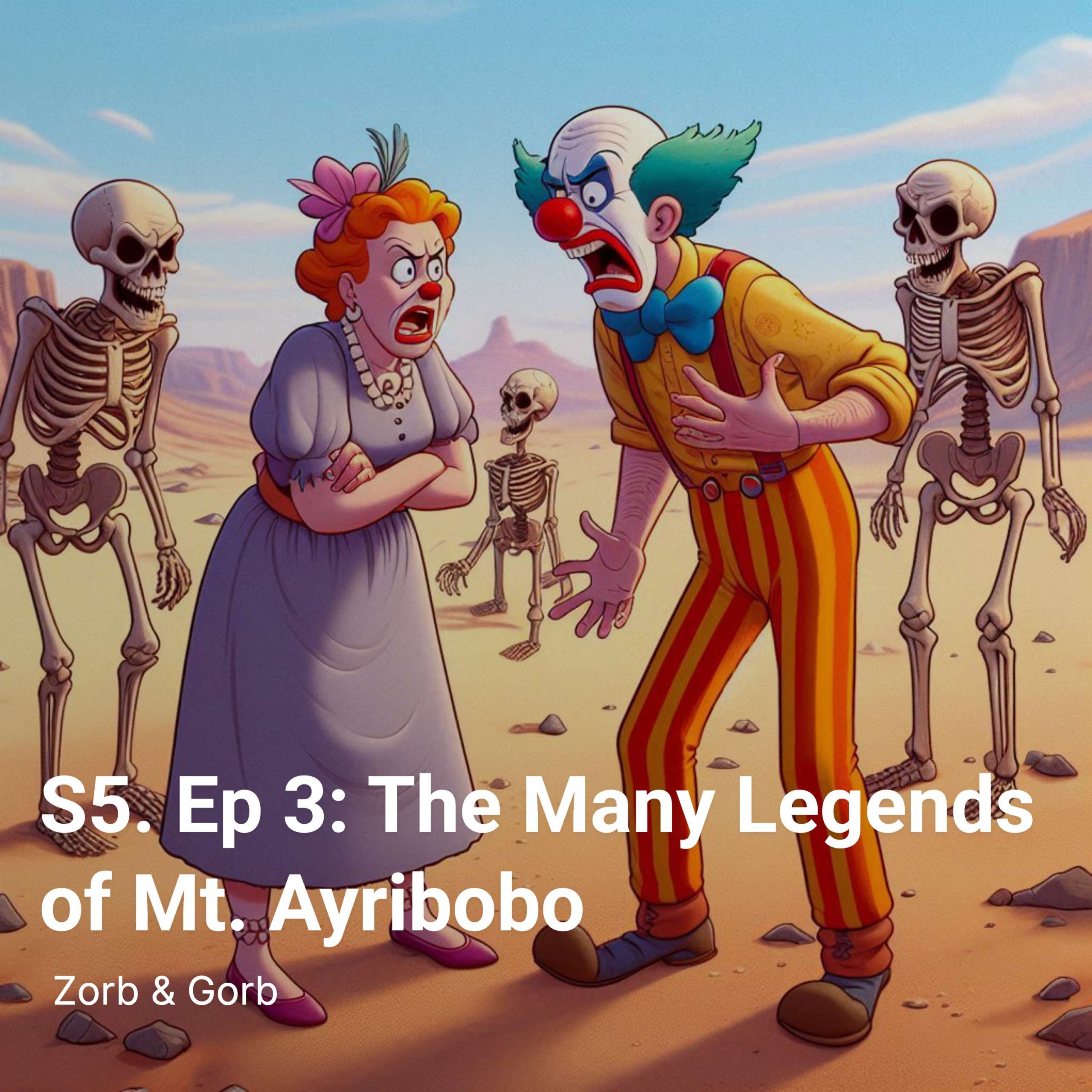 S5. Ep 3: The Many Legends of Mt. Ayribobo