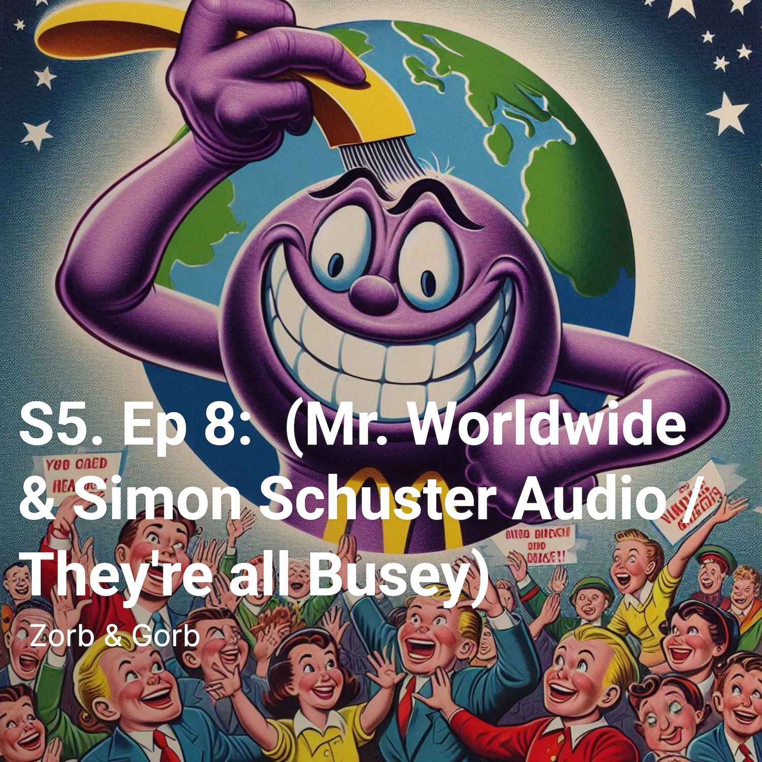 S5. Ep 8:  (Mr. Worldwide & Simon Schuster Audio / They’re all Busey)